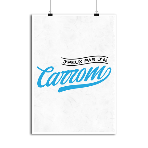 Affiche j'peux pas j'ai carrom