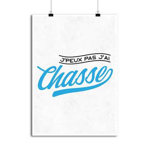 Affiche j'peux pas j'ai chasse