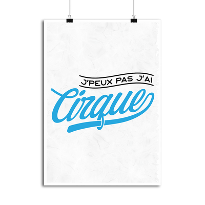 Affiche j'peux pas j'ai cirque