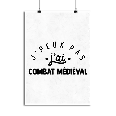 Affiche j'peux pas j'ai combat médiéval 2