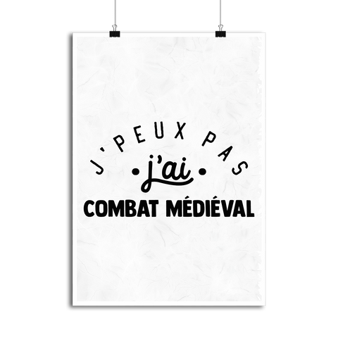 Affiche j'peux pas j'ai combat médiéval 2