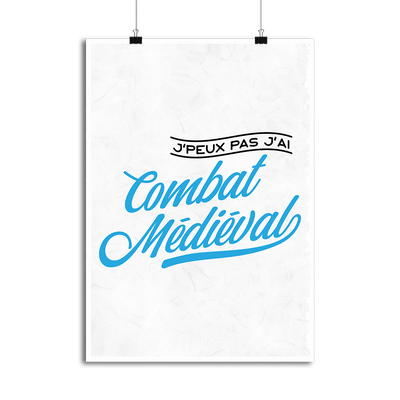 Affiche j'peux pas j'ai combat médiéval
