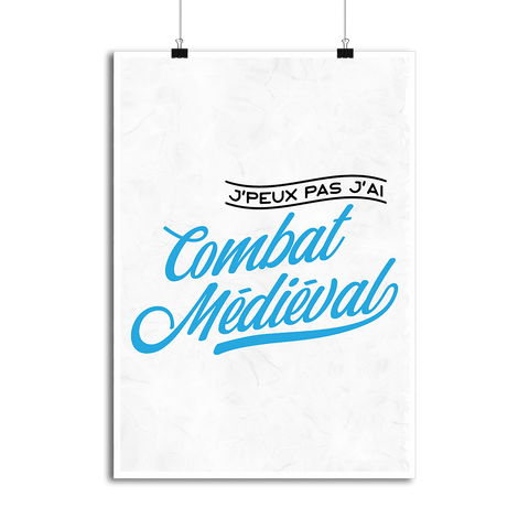 Affiche j'peux pas j'ai combat médiéval