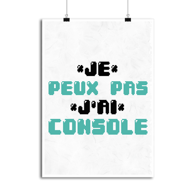 Affiche j'peux pas j'ai console