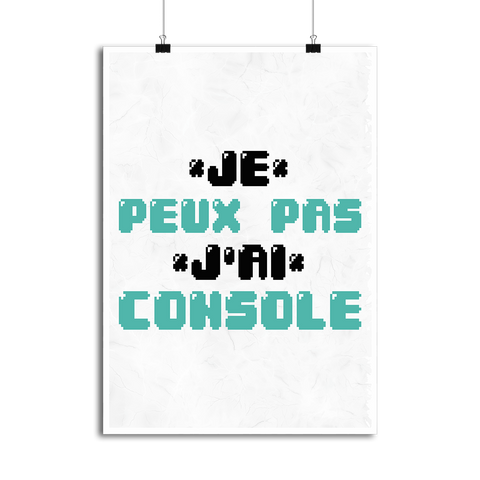 Affiche j'peux pas j'ai console