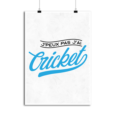 Affiche j'peux pas j'ai cricket