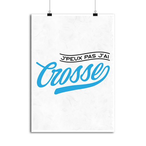 Affiche j'peux pas j'ai crosse