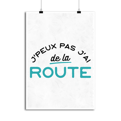 Affiche j'peux pas j'ai de la route