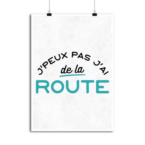 Affiche j'peux pas j'ai de la route