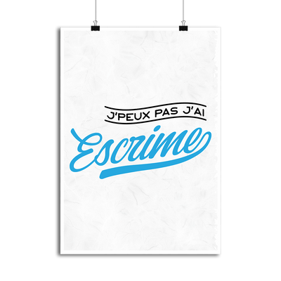 Affiche j'peux pas j'ai escrime