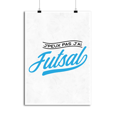 Affiche j'peux pas j'ai futsal