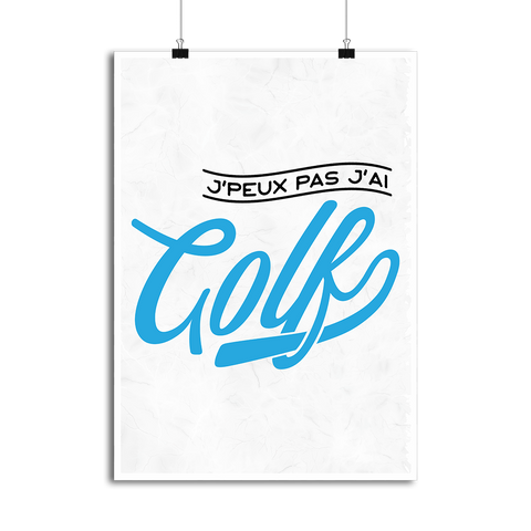 Affiche j'peux pas j'ai golf