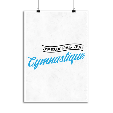 Affiche j'peux pas j'ai gymnastique