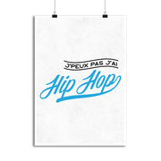 Affiche j'peux pas j'ai hip hop