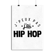Affiche j'peux pas j'ai hip hop 2