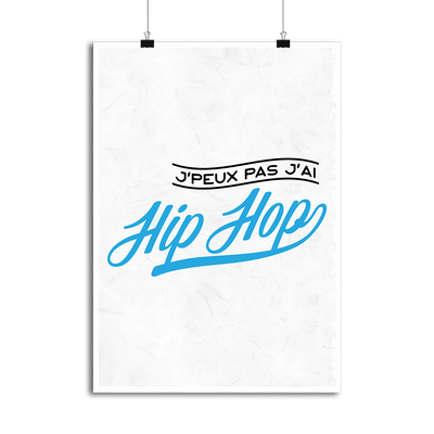 Affiche j'peux pas j'ai hip hop