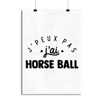 Affiche j'peux pas j'ai horse ball 2