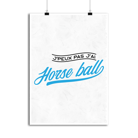Affiche j'peux pas j'ai horse ball