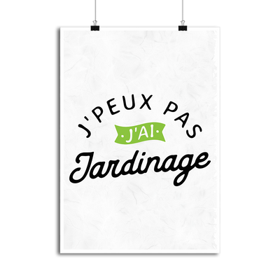 Affiche j'peux pas j'ai jardinage