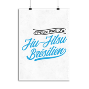 Affiche j'peux pas j'ai jiu-jitsu brésilien