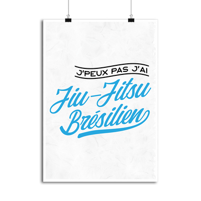 Affiche j'peux pas j'ai jiu-jitsu brésilien