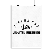 Affiche j'peux pas j'ai jiu-jitsu bresilien