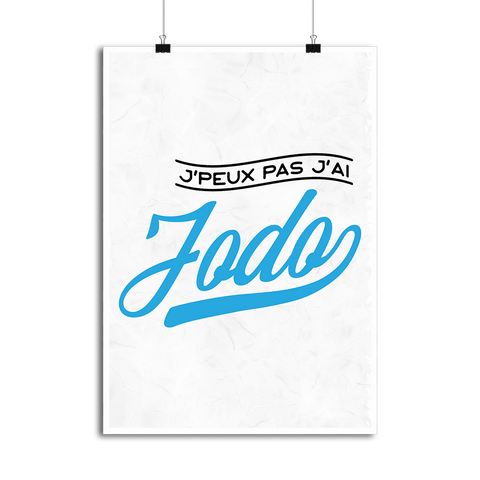 Affiche j'peux pas j'ai jodo