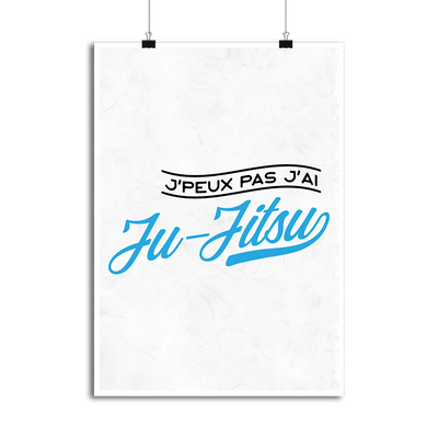 Affiche j'peux pas j'ai ju-jitsu
