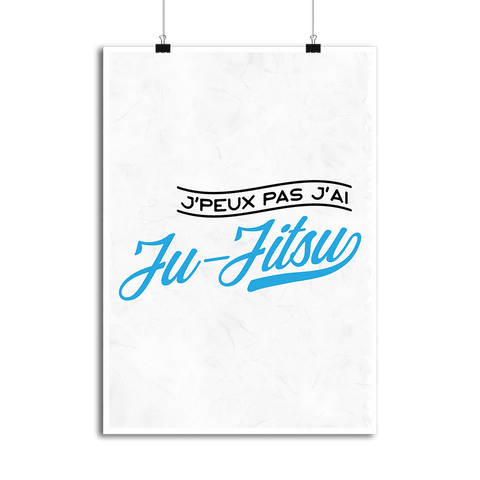 Affiche j'peux pas j'ai ju-jitsu