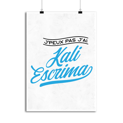 Affiche j'peux pas j'ai kali escrima