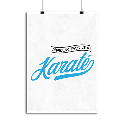 Affiche j'peux pas j'ai karaté