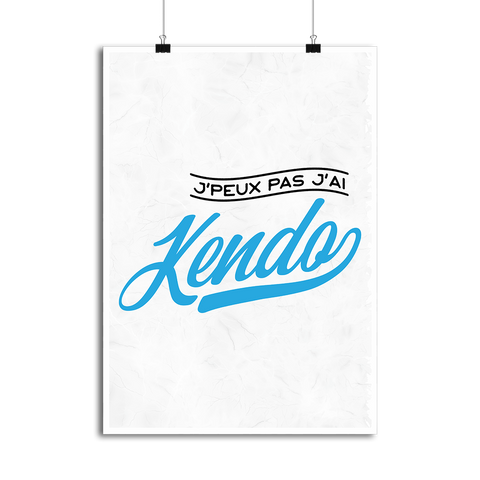 Affiche j'peux pas j'ai kendo