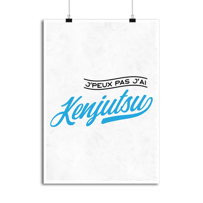 Affiche j'peux pas j'ai kenjutsu