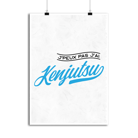 Affiche j'peux pas j'ai kenjutsu