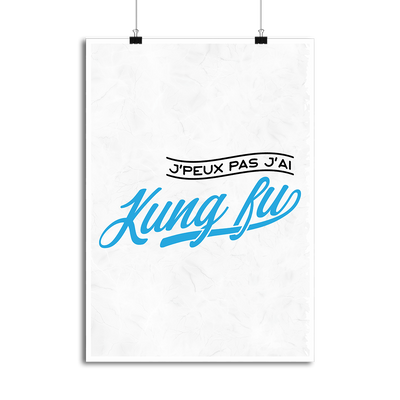 Affiche j'peux pas j'ai kung fu