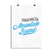 Affiche j'peux pas j'ai mountainboard