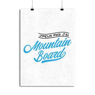 Affiche j'peux pas j'ai mountainboard
