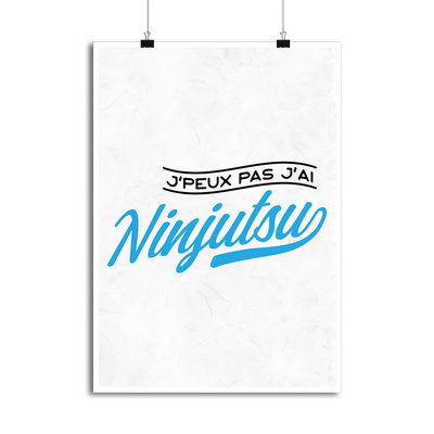 Affiche j'peux pas j'ai ninjutsu