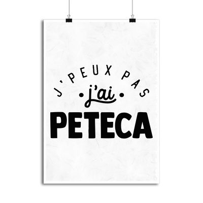 Affiche j'peux pas j'ai pétéca