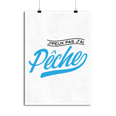 Affiche j'peux pas j'ai pêche