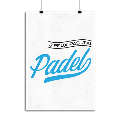 Affiche j'peux pas j'ai padel