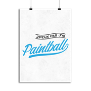 Affiche j'peux pas j'ai paintball