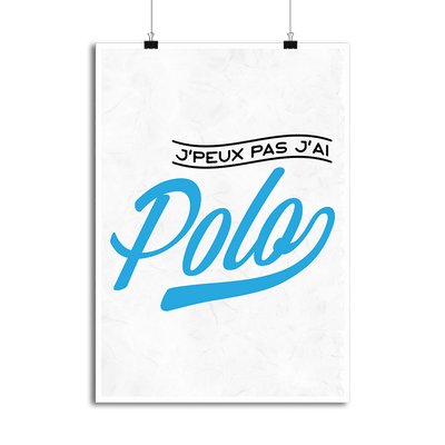 Affiche j'peux pas j'ai polo