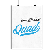 Affiche j'peux pas j'ai quad