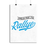 Affiche j'peux pas j'ai rallye