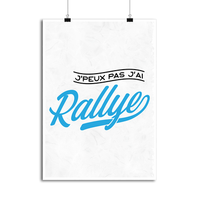Affiche j'peux pas j'ai rallye