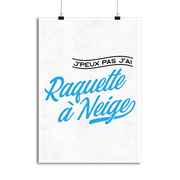 Affiche j'peux pas j'ai raquette à neige