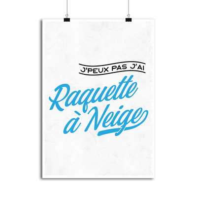 Affiche j'peux pas j'ai raquette à neige