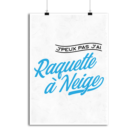 Affiche j'peux pas j'ai raquette à neige