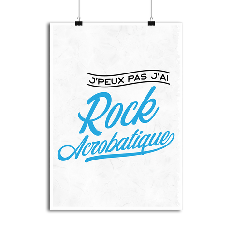 Affiche j'peux pas j'ai rock acrobatique
